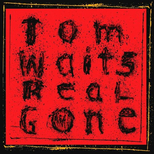 Tom Waits – Real Gone waits tom виниловая пластинка waits tom real gone