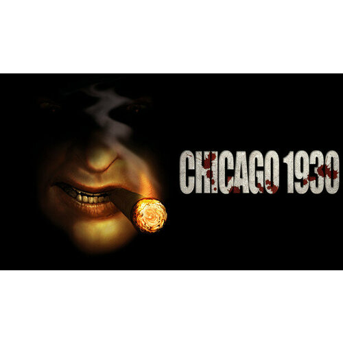 Игра Chicago 1930 The Prohibition для PC STEAM Регион активации Российская Федерация электронная версия 79₽