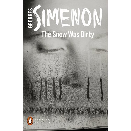 The Snow Was Dirty | Simenon Georges