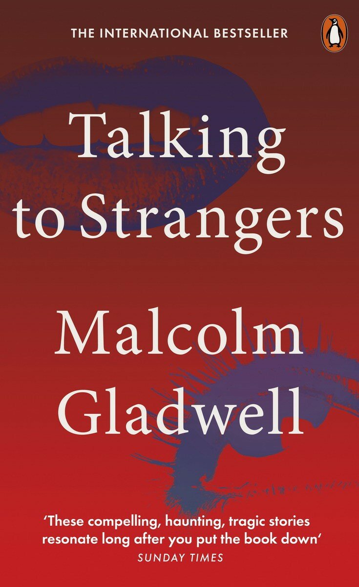 Gladwell, Malcolm "Talking to Strangers"