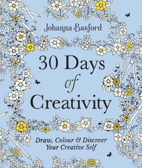 Basford, Johanna "30 Days of Creativity: Draw, Colour and Discover Your Creative Self"