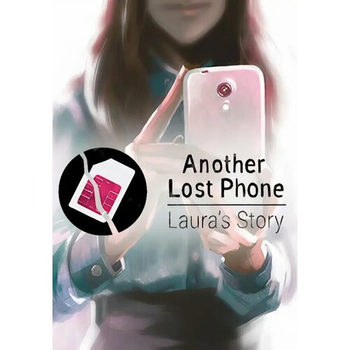 Another Lost Phone: Laura's Story (Steam; Mac; Регион активации Россия и СНГ)