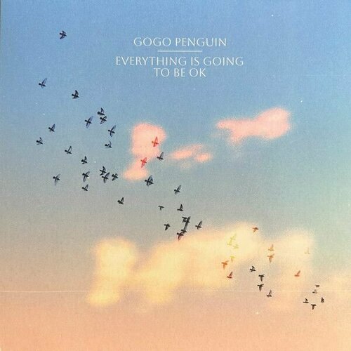 Виниловая пластинка GoGo Penguin. Everything Is Going To Be OK (LP) gogo penguin виниловая пластинка gogo penguin everything is going to be ok