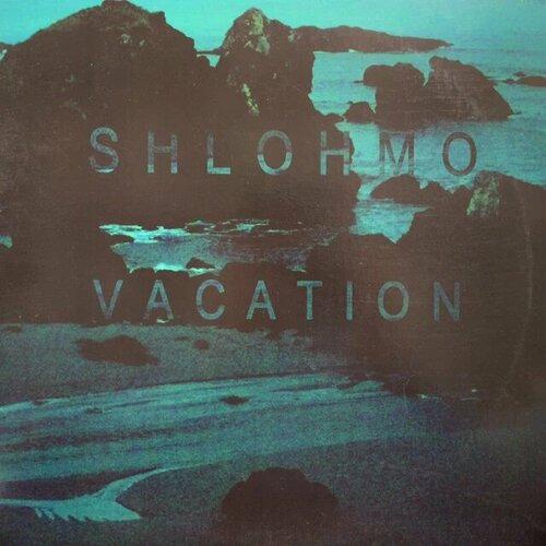 Shlohmo Vacation EP Виниловая пластинка