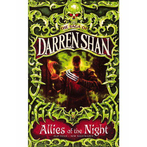The Saga of Darren Shan. Allies of the Night. Old Faces - New Nightmares. Book 8