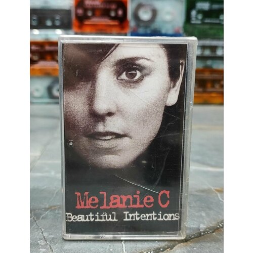 Melanie C Beautiful Intentions, кассета (МС), 2006, оригинал