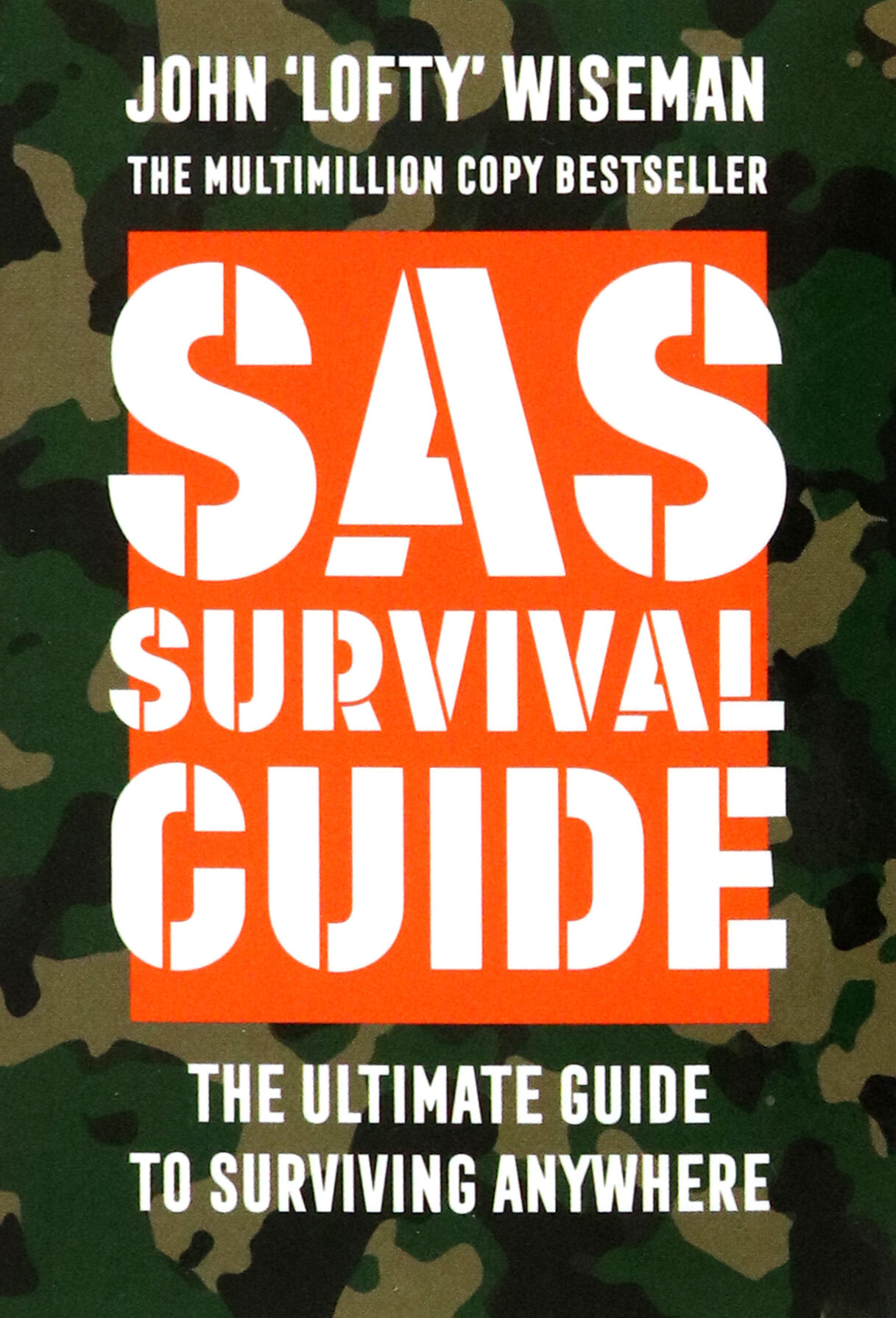 SAS Survival Guide. The Ultimate Guide to Surviving Anywhere / Wiseman John ‘Lofty’ / Книга на Английском / Уайзман Джон - фото №1
