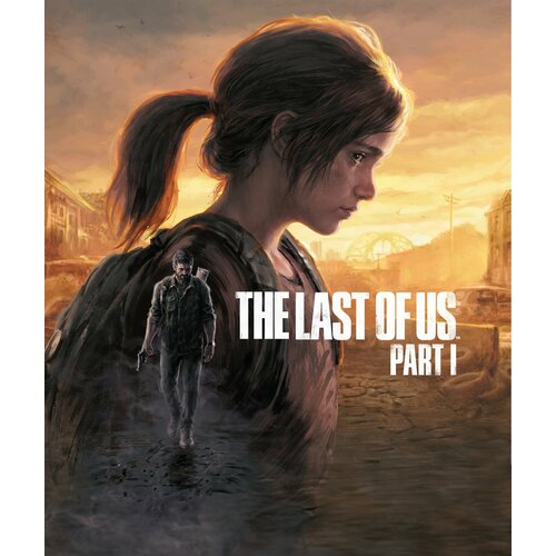 The Last of Us Part I PS4 русская озвучка + турецкий аккаунт
