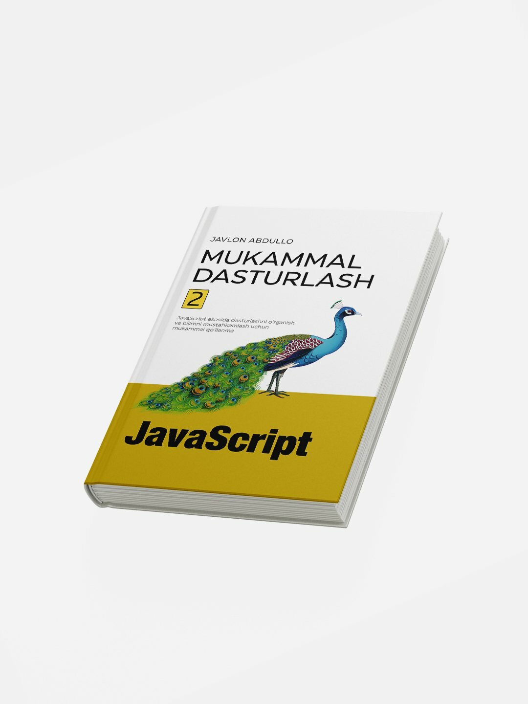 Mukammal dasturlash, JavaScript Javlon Abdullo — полное руководство по JavaScript для начинающих и опытных разработчиков
