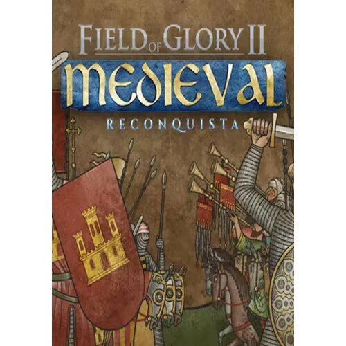 Field of Glory II: Medieval - Reconquista DLC (Steam; PC; Регион активации РФ, СНГ) field of glory ii medieval swords and scimitars