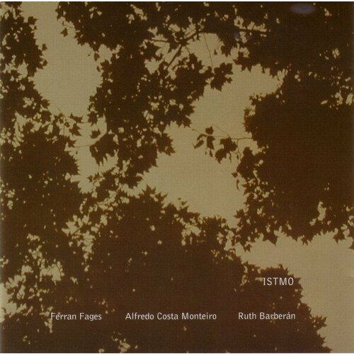 Компакт-диск Warner Ferran Fages / Alfredo Costa Monteiro / Ruth Barberan – Istmo