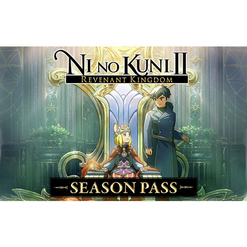 Ni no Kuni™ II: Revenant Kingdom - Season Pass (Steam; PC; Регион активации РФ)