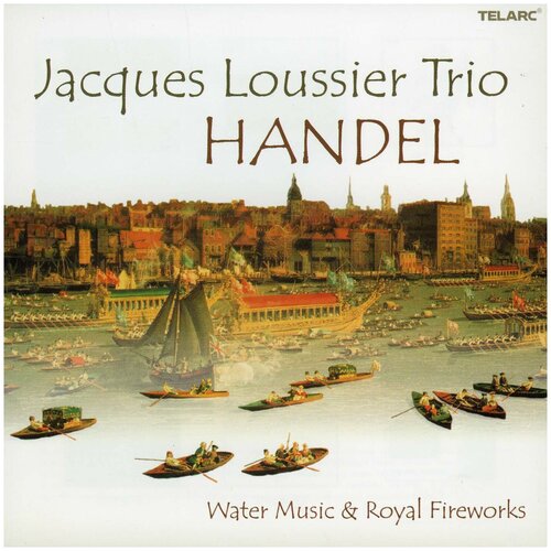 Jacques Loussier Trio-Händel: Water Music  & Royal Fireworks Telarc CD EC (Компакт-диск 1шт)