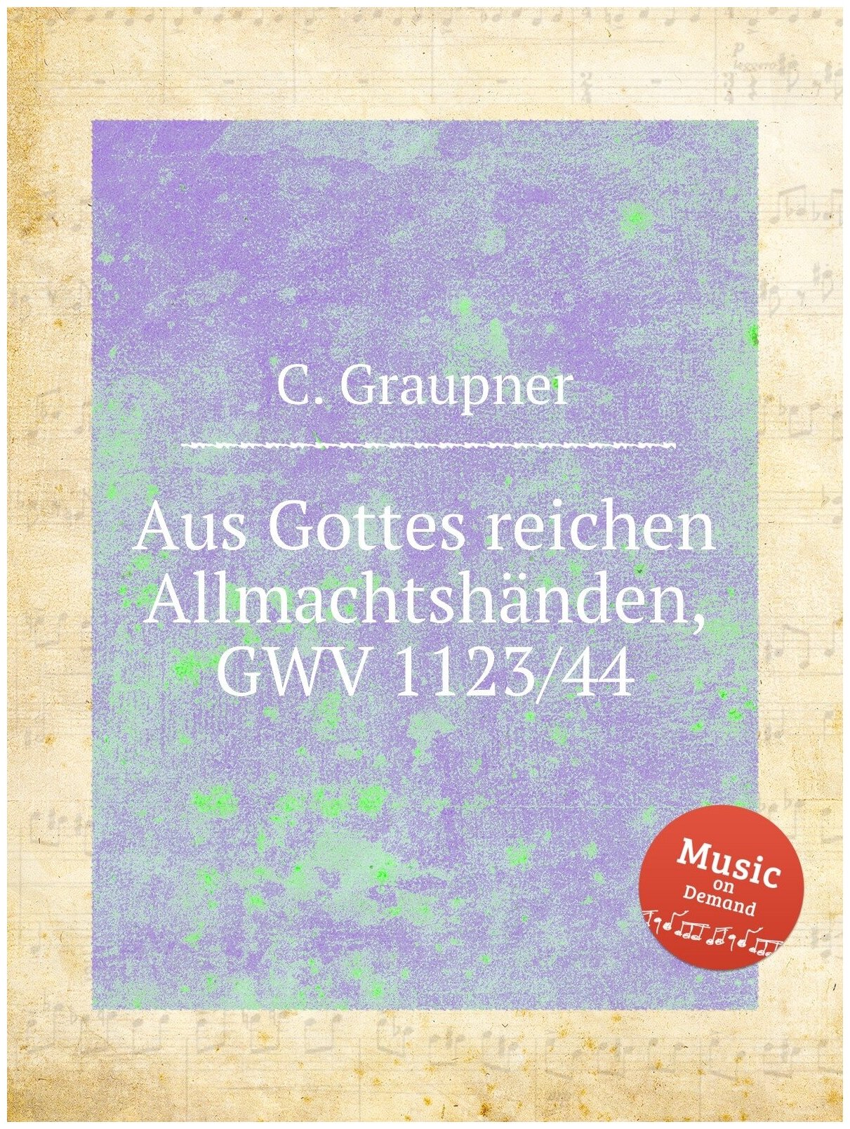 Aus Gottes reichen Allmachtshänden, GWV 1123/44