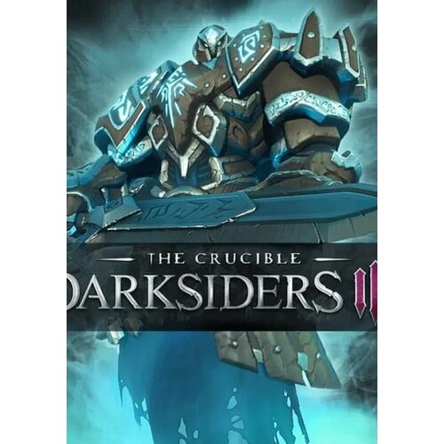 Darksiders III - The Crucible DLC (Steam; PC; Регион активации РФ, СНГ)
