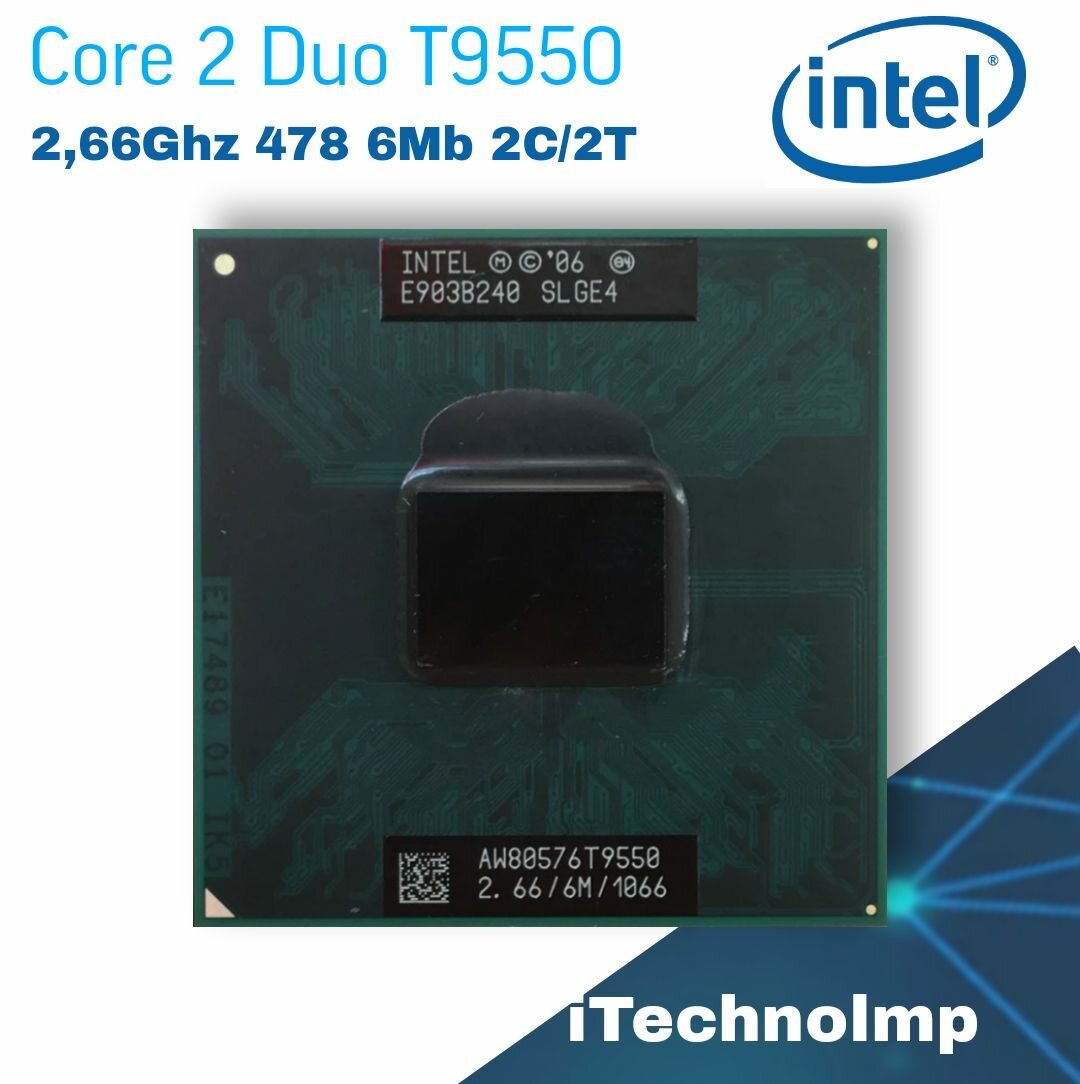 Процессор для ноутбука Intel Core2Duo T9550 ( 2,66 ГГц, LGA 478, 6 Мб, 2 ядра )