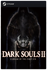 Игра DARK SOULS 2 II: Scholar of the First Sin для PC, Steam, рус...