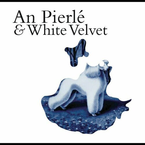 Компакт-диск Warner An Pierle / White Velvet – An Pierle & White Velvet