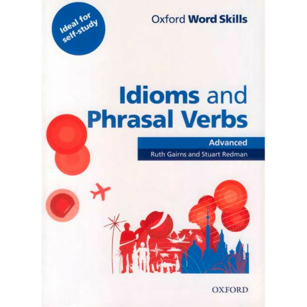 Oxford Word Skills. Advanced. Idioms & Phrasal Verbs. Student Book with Key - фото №13