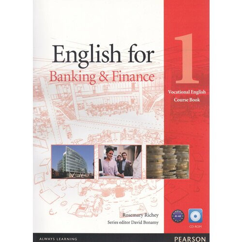 English for Banking and Finance 1 Coursebook+CD-ROM richey rosemary english for banking and finance level 1 coursebook cd rom