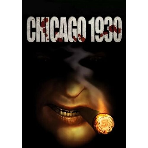 Chicago 1930 (Steam; PC; Регион активации РФ, СНГ)