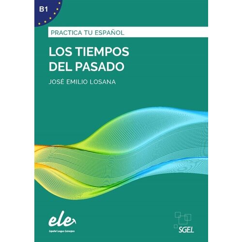 Tiempos del pasado дополнительное пособие по грамматике испанского языка 2063₽