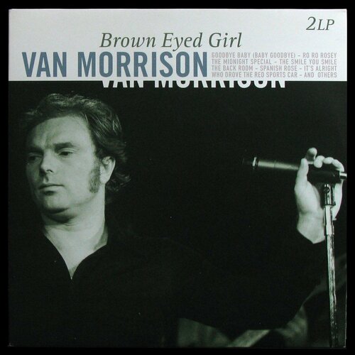 Виниловая пластинка Vinyl Passion Van Morrison – Brown Eyed Girl (2LP)