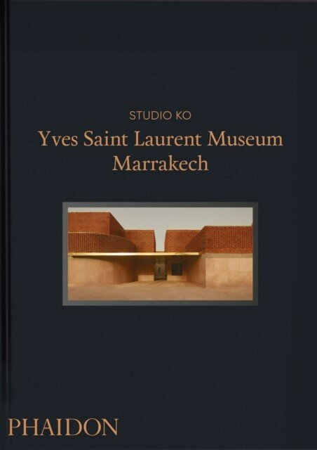 Книга Yves Saint Laurent Museum Marrakech by Studio KO