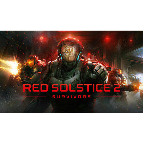 Игра Red Solstice 2: Survivors для PC (STEAM) (электронная версия)