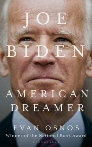 Изображение товара Evan Osnos "Joe Biden: American Dreamer"