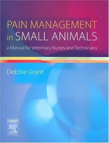 Debbie Grant "Pain Management in Small Animals"