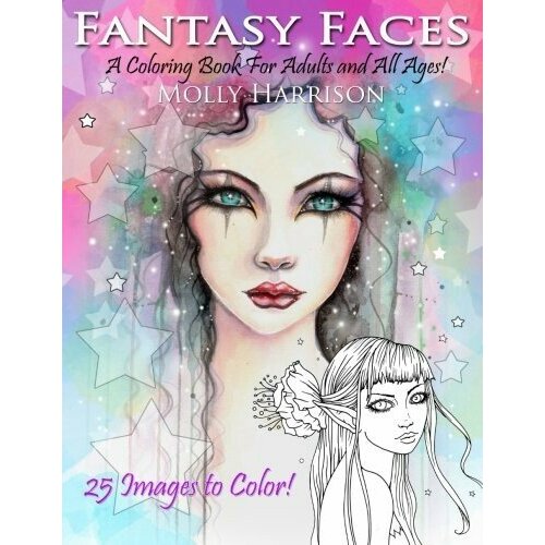 Harrison Molly "Fantasy Faces - A Coloring Book for Adults and All Ages!"