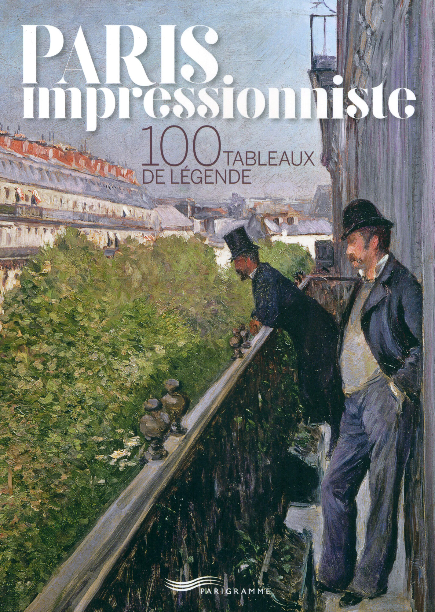 Paris Impressionniste. 100 Tableaux De Legende - фото №1