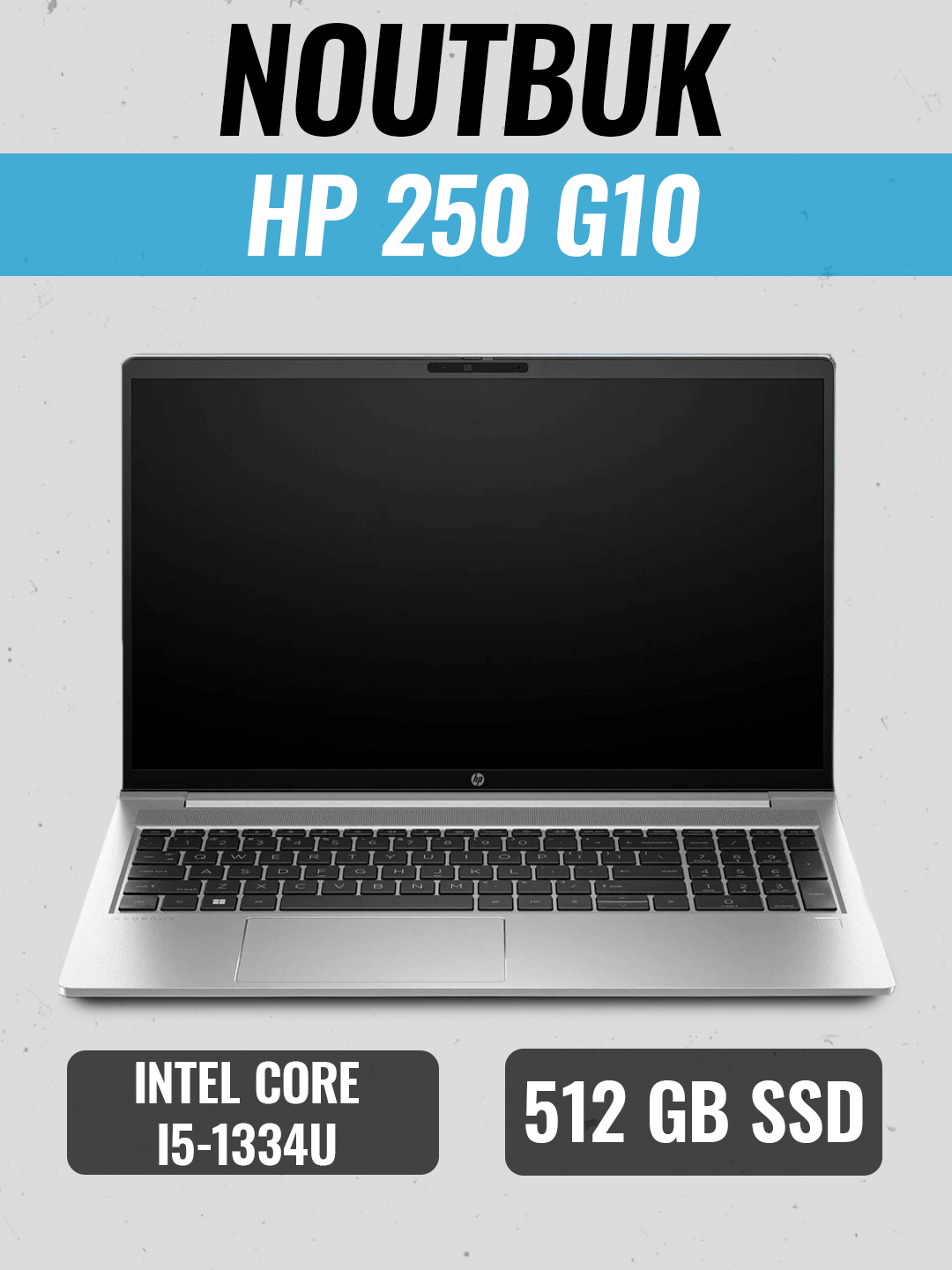 HP 250 G10 (9X1) (Intel Core i5-1334U/ DDR4 16GB/ SSD 512GB/ 15.6" FHD/ Intel Iris Xe graphics
