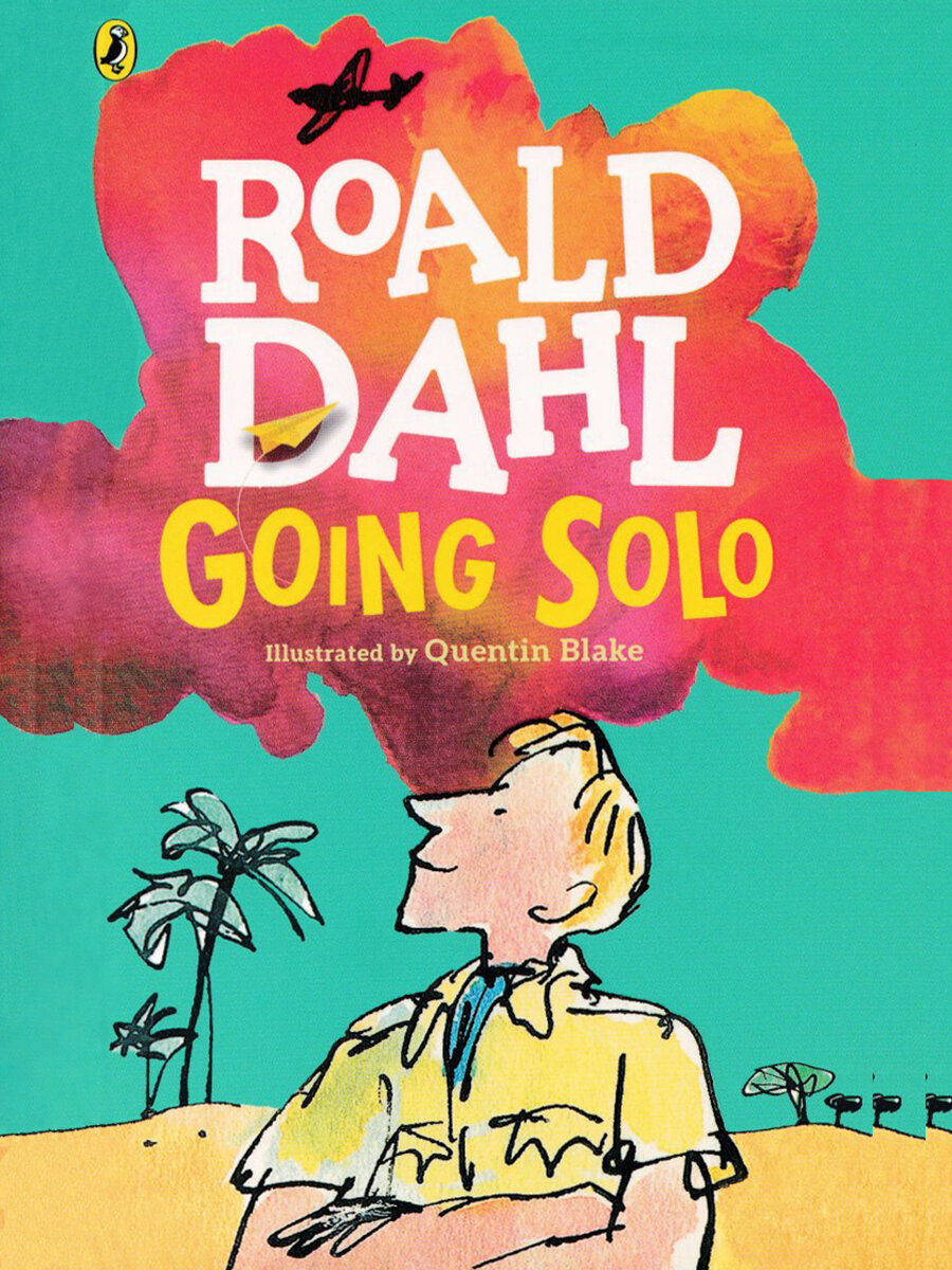 Roald Dahl. Going Solo