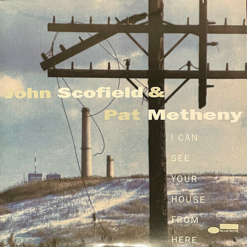 Виниловая пластинка: John Scofield, Pat Metheny. I Can See Your House From Here (2LP)