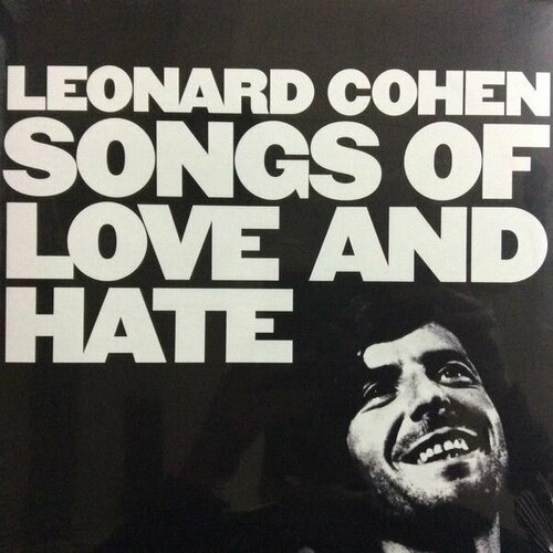 Leonard Cohen – Songs Of Love And Hate виниловая пластинка cohen leonard songs of love and hate coloured 0194398823713