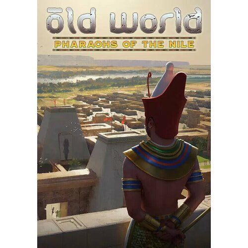 Old World - Pharaohs of the Nile DLC (Steam; PC; Регион активации РФ, СНГ) old world wonders and dynasties dlc steam pc регион активации рф снг