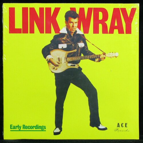 Виниловая пластинка Ace Link Wray – Early Recordings (mono)