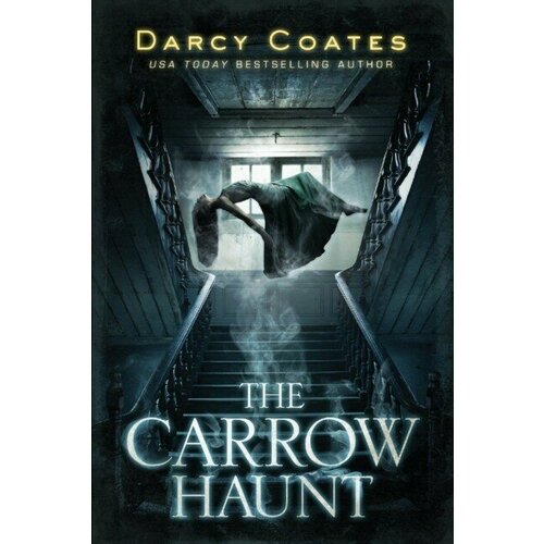 Coates Darcy "The Carrow Haunt"