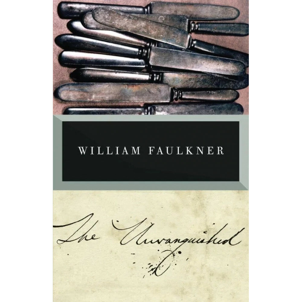 Книга The Unvanquished (Faulkner William) - фото №1