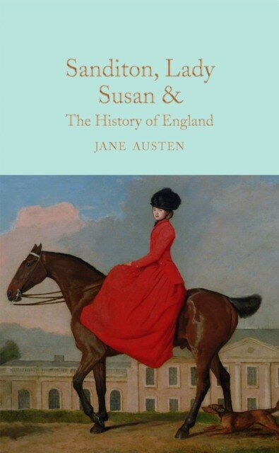 Jane Austen "Sanditon, Lady Susan, & the History of England"