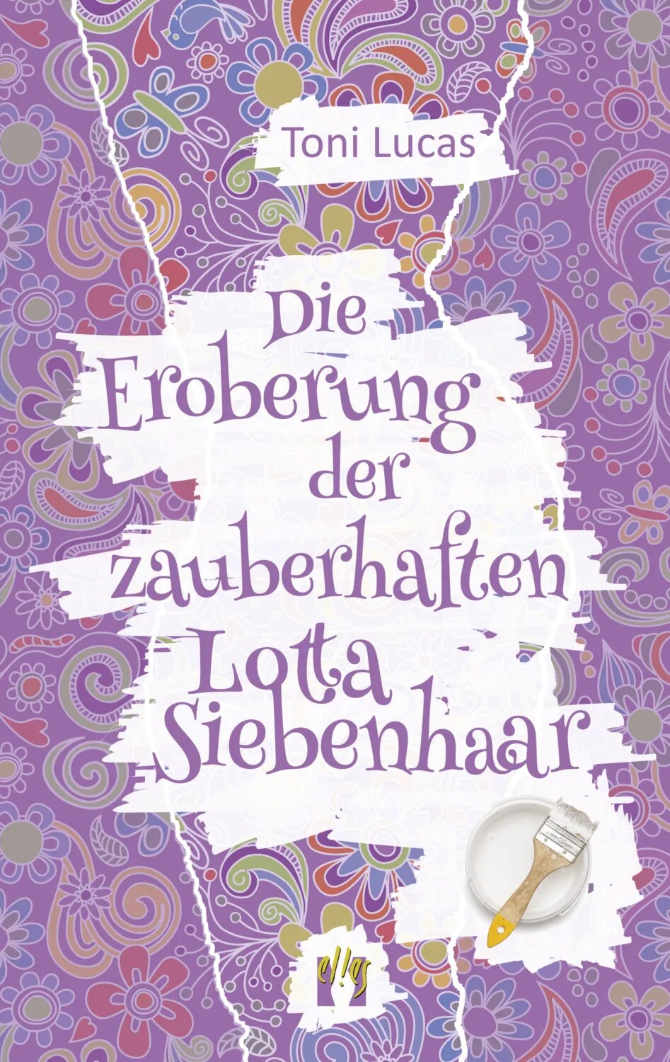 Die Eroberung der zauberhaften Lotta Siebenhaar [Цифровая книга]