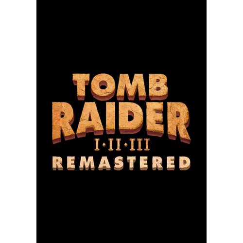 Tomb Raider I-III Remastered Starring Lara Croft Steam PC Регион активации СНГ КРОМЕ РФ БР 858₽