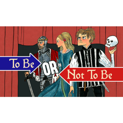 Игра To Be or Not To Be для PC (STEAM) (электронная версия)