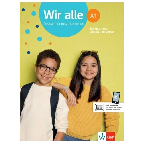 Bettina Melchers - Wir alle A1. Deutsch fur junge Lernende. Kursbuch mit Audios/Videos