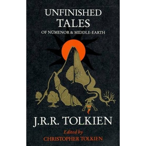 Tolkien John Ronald Reuel - Unfinished Tales of Numenor and Middle-Earth