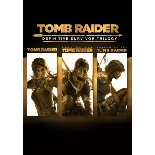 Tomb Raider Definitive Survivor Trilogy (Steam; PC; Регион активации Не для РФ) shadow of the tomb raider season pass дополнение [pc цифровая версия] цифровая версия