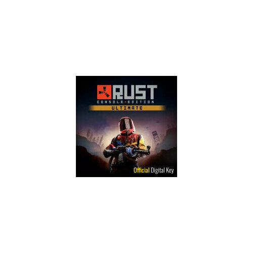 Игра Rust Console Edition Ultimate Xbox One, Xbox Series S, Xbox Series X цифровой ключ, Русские субтитры и интерфейс