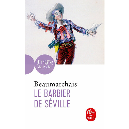 Le Barbier de Seville / Книга на Французском beaumarchais pierre augustin caron le barbier de seville